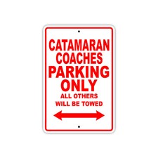 Catamaran Coaches Parking Only