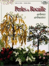 Perles de rocaille. Arbres et arbustes, Esther Le Solliec et  Nathalie Allaire
