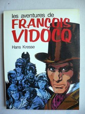 HANS KRESSE LES AVENTURES DE FRANÇOIS VIDOCQ EO EN ÉTAT NEUF 
