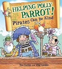 Pirates To The Rescue : Aider Les Polly Perroquet: Pirates Peut Être Kind