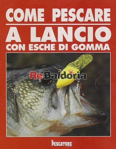 Come pescare lancio - lancio, con