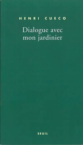 Dialogue avec mon jardinier