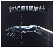 A Dying Machine de Tremonti |