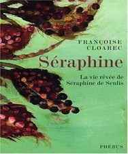 Séraphine: La vie rêvée de