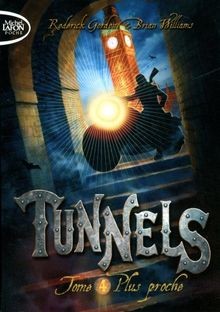 Tunnels vol plus proche - vol., 4.