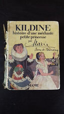 Marie Reine de Roumanie / Kildine histoire d'une méchante petite princesse -