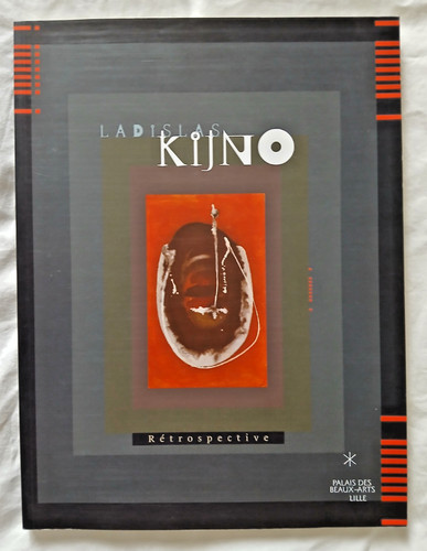 Ladislas kijno rétrospective - ladislas,