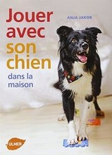 Jouer avec son chien dans la maison de Jakob, Anja | Livre | état comme neuf
