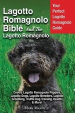 Mark Manfield Lagotto Romagnolo Bible And The Lagotto Romagnolo (Poche)