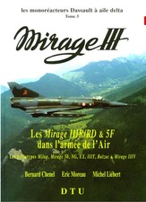 Mirage III Tome 3 : Les monoréacteurs Dassault à aile delta - Les Mirage IIIR/R