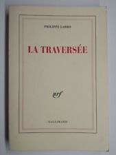 Rare Livre Ancien La Traversée De Philippe Labro 1996