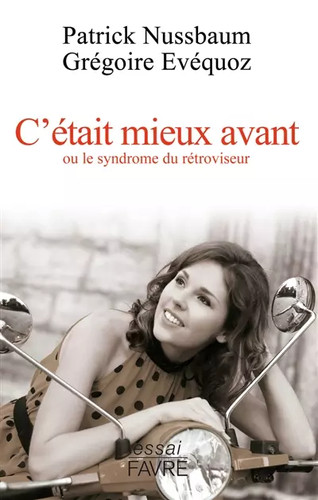 était mieux avant ou le - avant,,