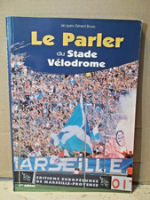 Bouis. LE PARLER DU STADE VÉLODROME.   OM. Olympique de Marseille. Football