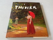 Livre d’Art -ÉMILE THIVIER / MARGUERITE PAING. 1997 - Numéroté HC 049/310
