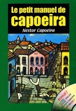 Le petit manuel de capoeira
