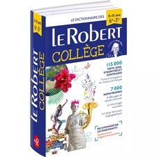 Dictionnaire Le Robert Collège - 11/15 ans - 6e-5e-4e-3e, Collectif