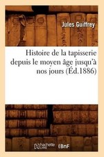 Histoire de la Tapisserie