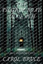 Carol Bruce The Pilgrim Road to Death (Poche) Gwen Armstrong Mystery