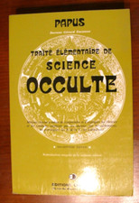 TRAITE ELEMENTAIRE DE SCIENCE OCCULTE - DR ENCAUSSE PAPUS EDITIONS DANGLES 1975