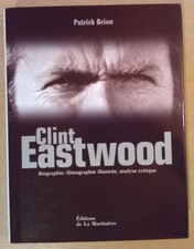 CLINT EASTWOOD - Patrick Brion - EO de 2001 - Ed. de La Martinière - NEUF !