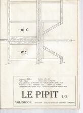 PLAN - "LE PIPIT" - VOL INDOOR