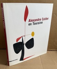 Alexandre Calder en Touraine. Silvana. 2008. ‎Anglais, Français