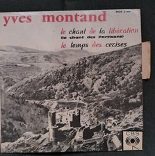 45T SP YVES MONTAND LE CHANT DE LA LIBERATION CBS MOE 2149 LANGUETTE BE