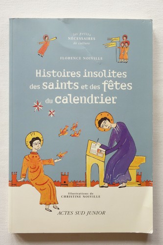Histoires insolites des - , saints