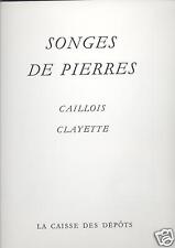 Songes de Pierres. Pierre Clayette Caillois. velin d'arches, 1984