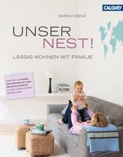 Unser Nest!: Lassig wohnen mit Familie, Sarah Menz