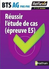 Réussir létude de cas (épreuve E5) - BTS AG PME-PMI de Fa... | Livre | état bon