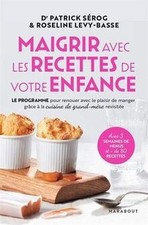 Maigrir avec les recettes de votre enfance: Le progra... | Livre | état très bon