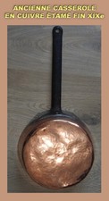 ANCIENNE CASSEROLE EN CUIVRE ÉTAMÉ FIN XIXe