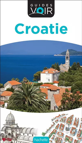 Guide voir croatie collectif - guide,
