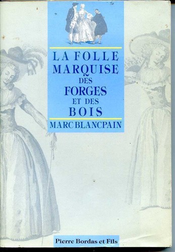 Folle marquise des forges - des,