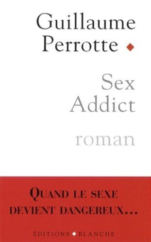 Sex addict perrotte - sex,