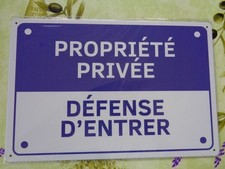 PLAQUE TOLE METAL PROPRIETE PRIVEE DEFENSE D ENTRER 20 X 30 CMS NON PLAQUE EMAIL