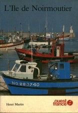 Livre ancien l'île de Noirmoutier Henri Martin éditions Ouest-France 1982 book