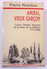 PIERRE MOTILLON / AMIRAL VIEUX GARCON Louis de la Mare de la Mellerie (MARINE)