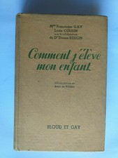 COMMENT J'ELEVE MON ENFANT 1927 GAY ILLUSTRE NOLHAC
