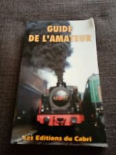 guide amateur train/Edition du cabri-livre ferroviaire-gare sncf cheminot 