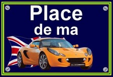 plaque " PLACE DE MA LOTUS