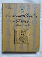 Le costume civil en France du XIII° au XIX° s., Camille Piton, Flammarion 1920