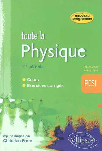 Toute physique pcsi - toute, la