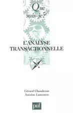 L'analyse transactionnelle, Gérard Chandezon et Antoine Lancreste