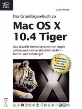 Das Grundlagen-Buch zu Mac OS X 10.4 Tiger - das aktuelle Betriebssystem von App