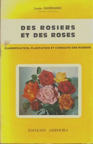 Des rosiers - et, roses