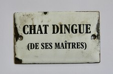CHAT DINGUE, plaque émaillée chat dingue de ses maitres, plaque emaillee chat .
