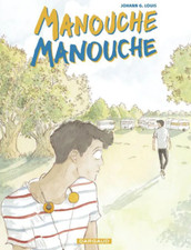 BD ROMAN GRAPHIQUE - MANOUCHE MANOUCHE + DÉDICACE / JOHANN G. LOUIS, EO DARGAUD