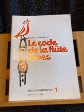 J. Bardez J.F. Valibouse Le Code de la flûte a bec volume 1 méthode ed. Leduc